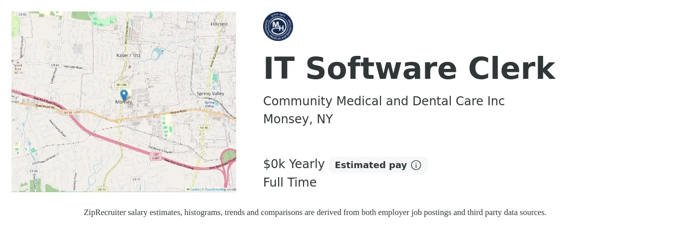 Community Medical and Dental Care Inc job posting for a IT Software Clerk in Monsey, NY with a salary of $45 to $55 Yearly with a map of Monsey location.