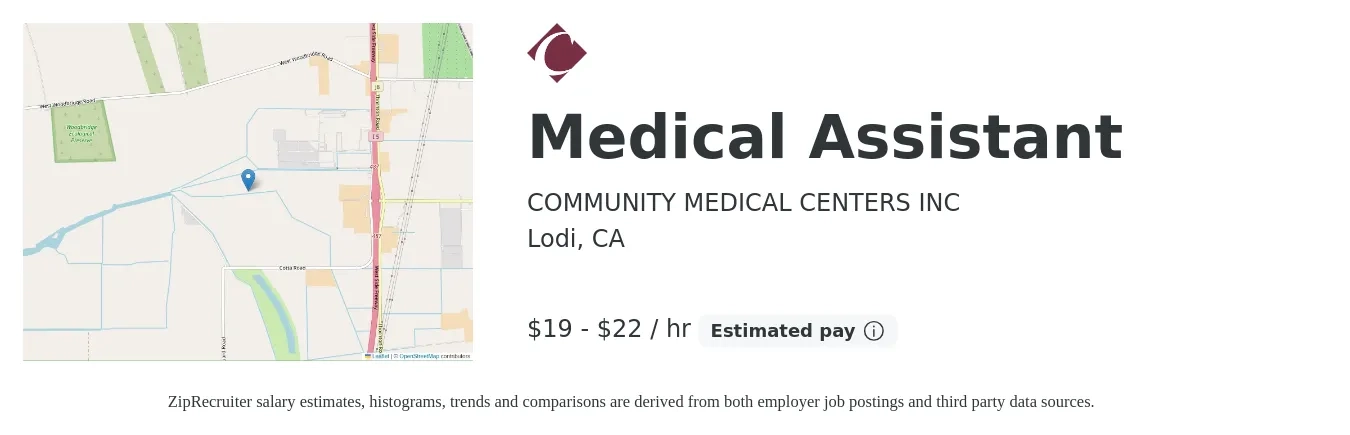 COMMUNITY MEDICAL CENTERS INC job posting for a Medical Assistant in Lodi, CA with a salary of $20 to $24 Hourly with a map of Lodi location.