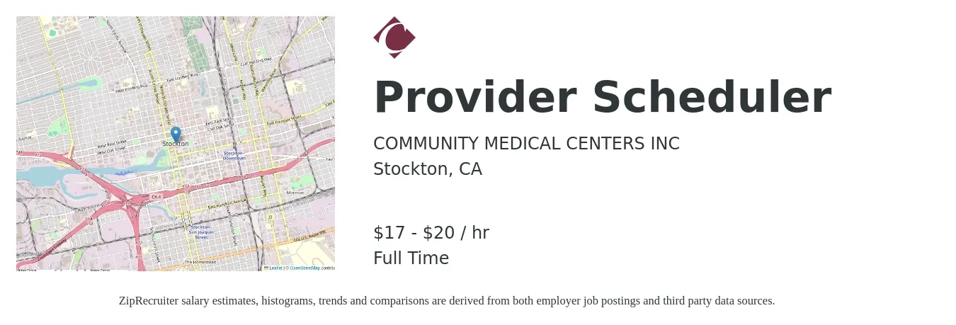COMMUNITY MEDICAL CENTERS INC job posting for a Provider Scheduler in Stockton, CA with a salary of $18 to $21 Hourly with a map of Stockton location.