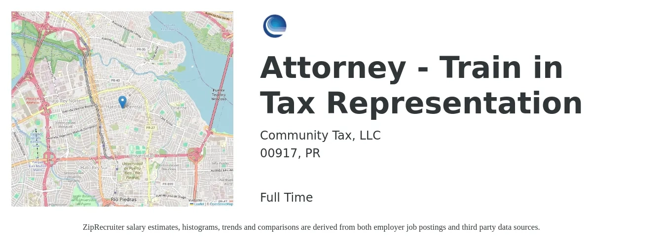 Community Tax, LLC job posting for a Attorney - Train in Tax Representation in 00917, PR with a salary of $54,600 to $104,000 Yearly with a map of 00917 location.