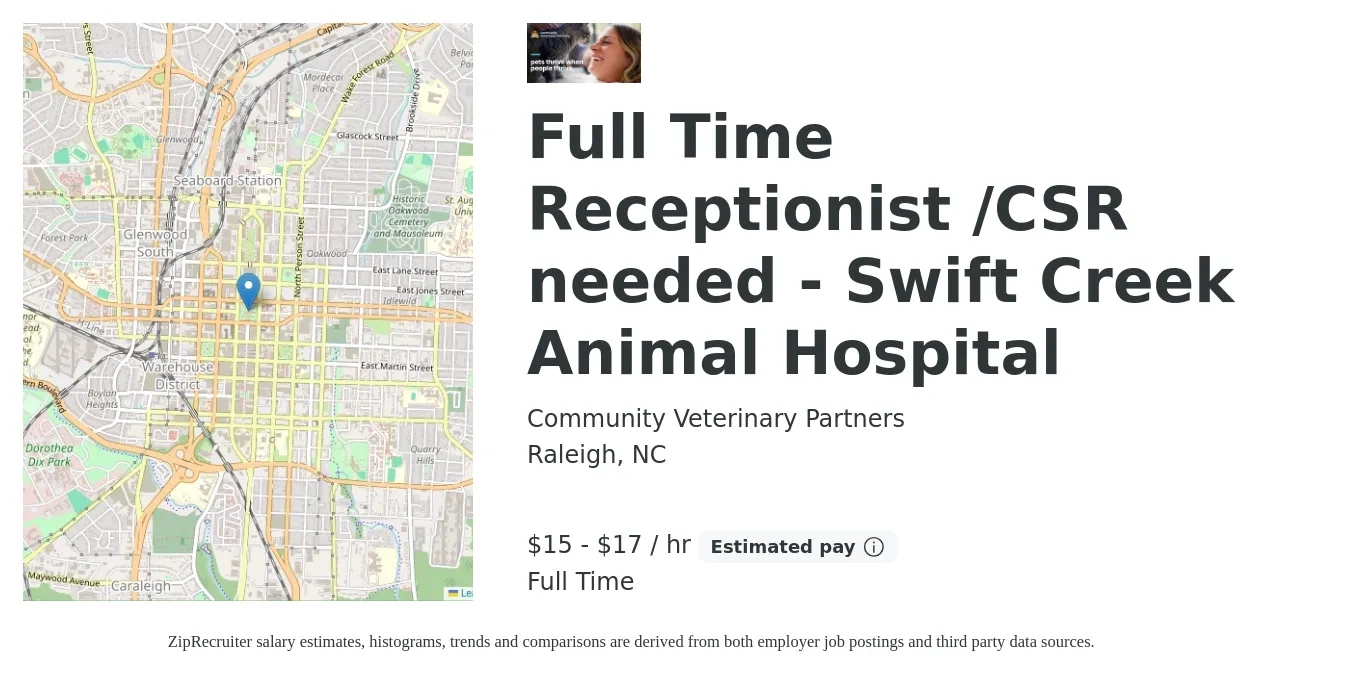 Community Veterinary Partners job posting for a Full Time Receptionist /CSR needed - Swift Creek Animal Hospital in Raleigh, NC with a salary of $16 to $18 Hourly with a map of Raleigh location.