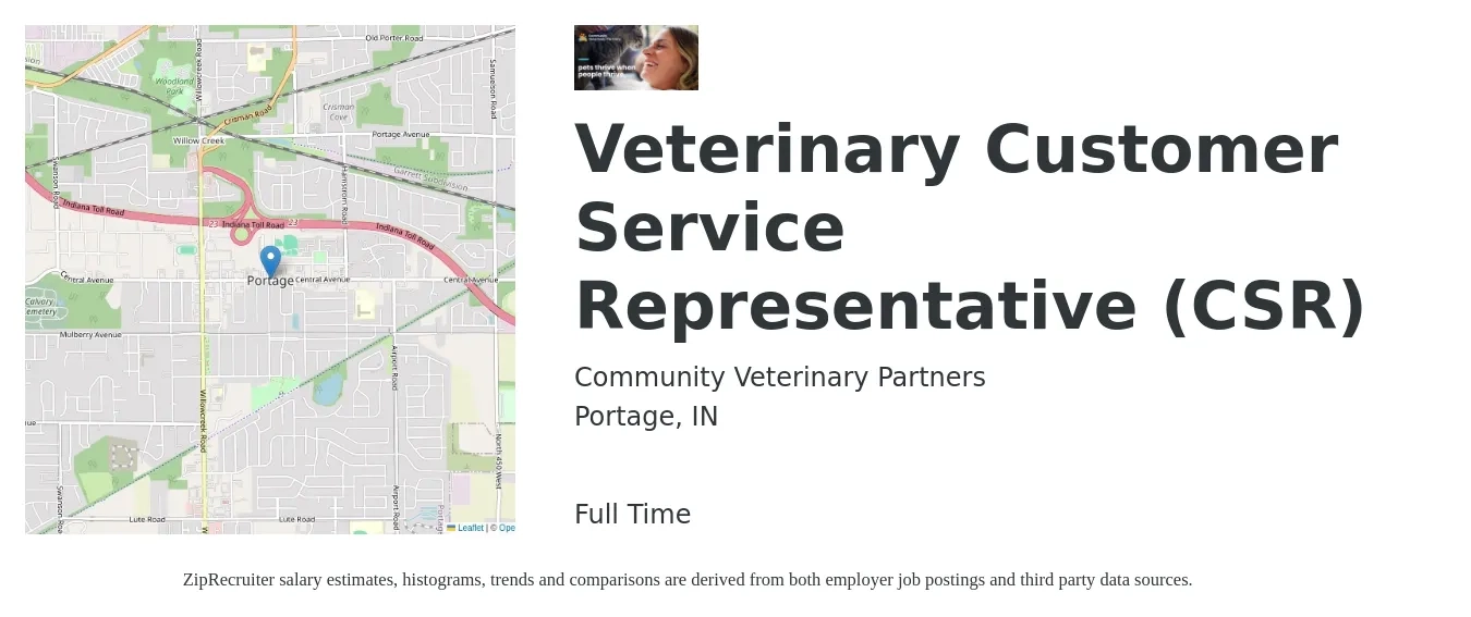 Community Veterinary Partners job posting for a Veterinary Customer Service Representative (CSR) in Portage, IN with a salary of $15 to $20 Hourly with a map of Portage location.