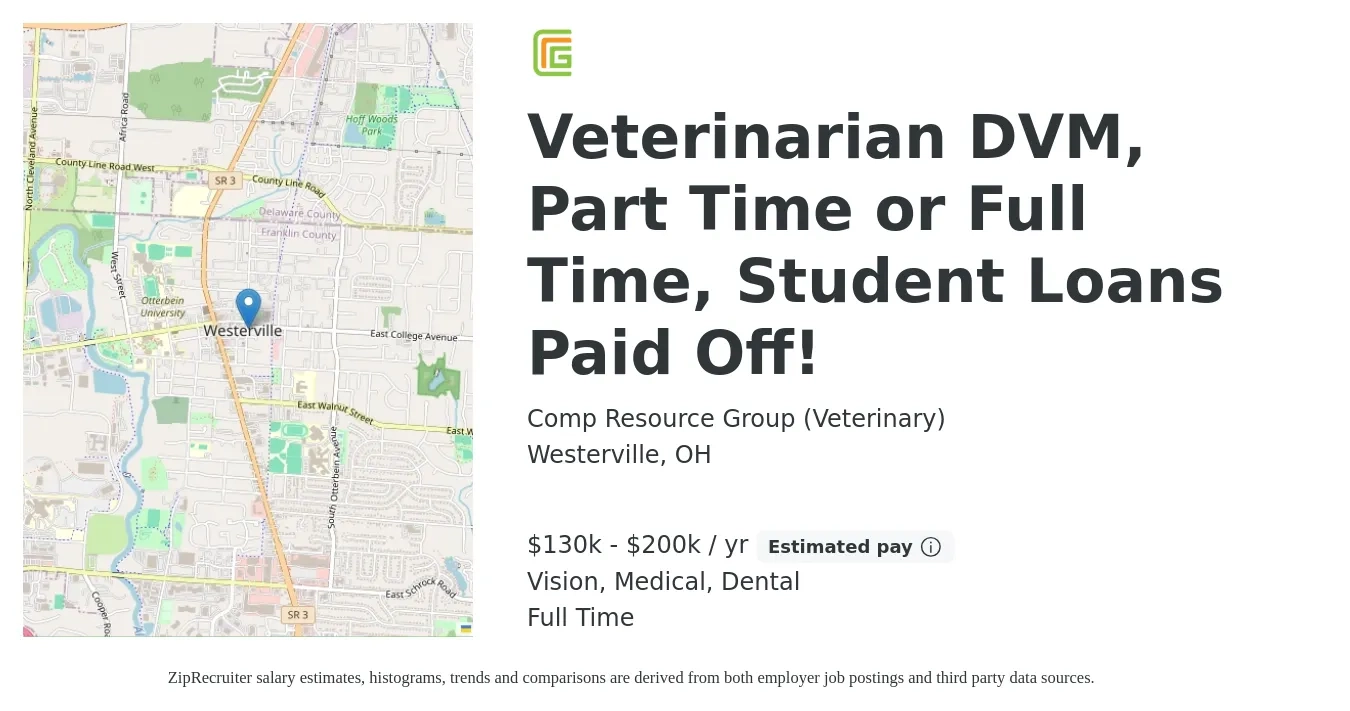 Comp Resource Group (Veterinary) job posting for a Veterinarian DVM, Part Time or Full Time, Student Loans Paid Off! in Westerville, OH with a salary of $130,000 to $200,000 Yearly and benefits including dental, life_insurance, medical, retirement, and vision with a map of Westerville location.