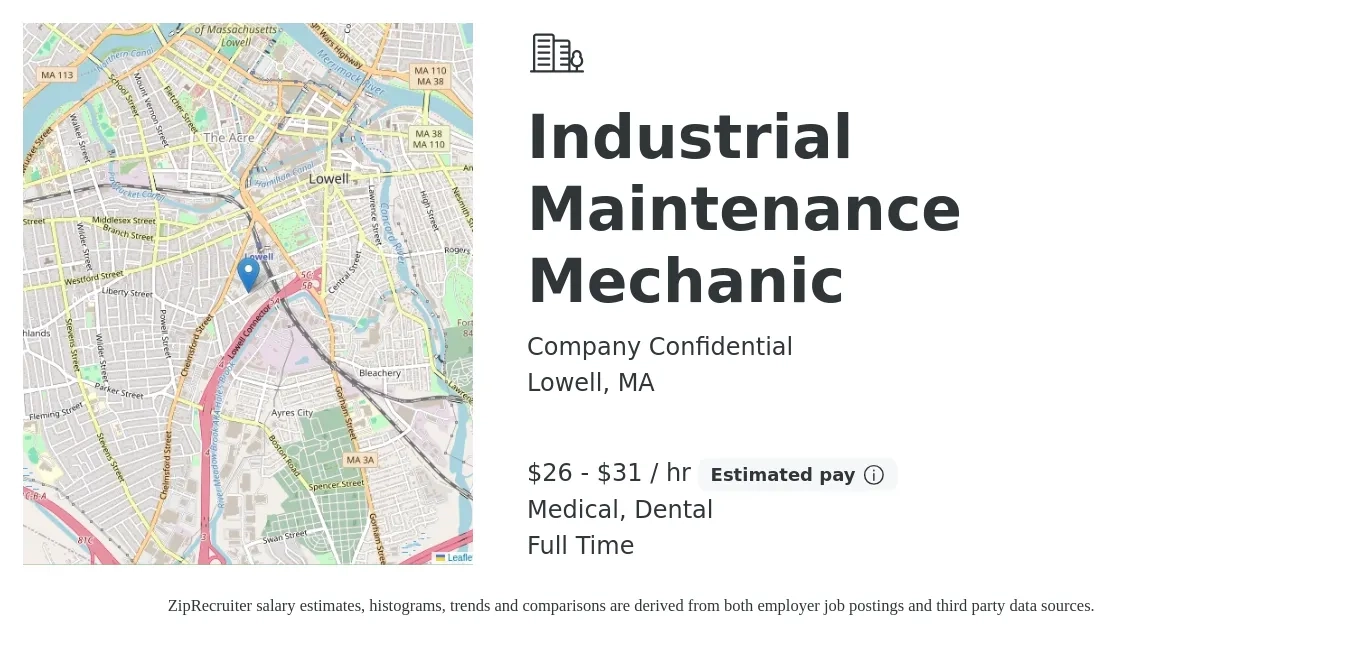 Company Confidential job posting for a Industrial Maintenance Mechanic in Lowell, MA with a salary of $30 to $40 Hourly and benefits including retirement, dental, life_insurance, and medical with a map of Lowell location.