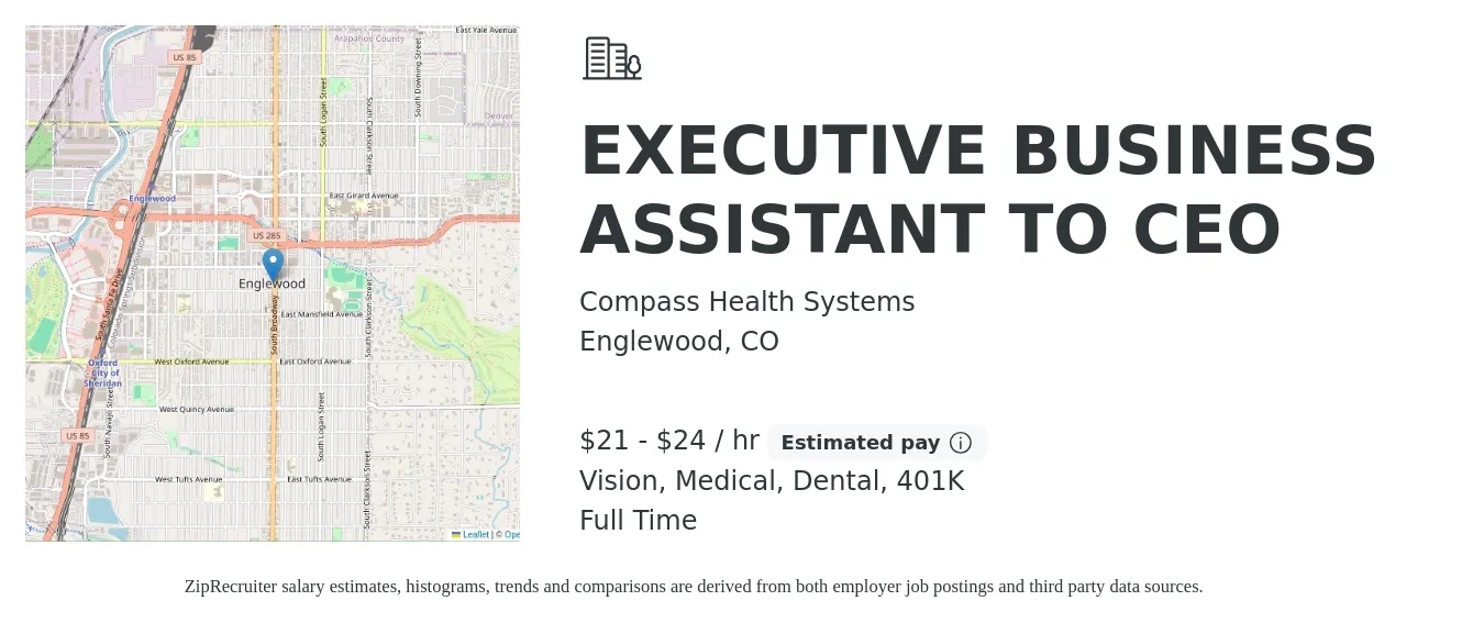 Compass Health Systems job posting for a EXECUTIVE BUSINESS ASSISTANT TO CEO in Englewood, CO with a salary of $22 to $25 Hourly and benefits including dental, life_insurance, medical, vision, and 401k with a map of Englewood location.