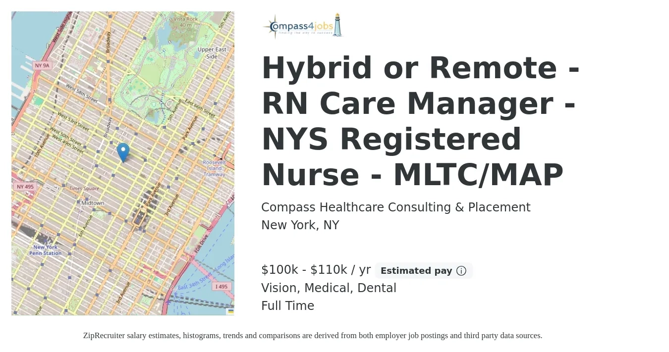 Compass Healthcare Consulting & Placement job posting for a Hybrid or Remote - RN Care Manager - NYS Registered Nurse - MLTC/MAP in New York, NY with a salary of $100,000 to $110,000 Yearly and benefits including vision, dental, life_insurance, medical, and retirement with a map of New York location.