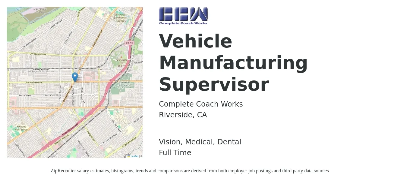 Complete Coach Works job posting for a Vehicle Manufacturing Supervisor in Riverside, CA with a salary of $1,300 to $1,500 Weekly and benefits including retirement, vision, dental, life_insurance, and medical with a map of Riverside location.