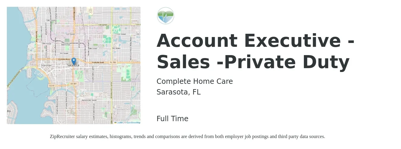 Complete Home Care job posting for a Account Executive - Sales -Private Duty in Sarasota, FL with a salary of $51,600 to $81,000 Yearly with a map of Sarasota location.