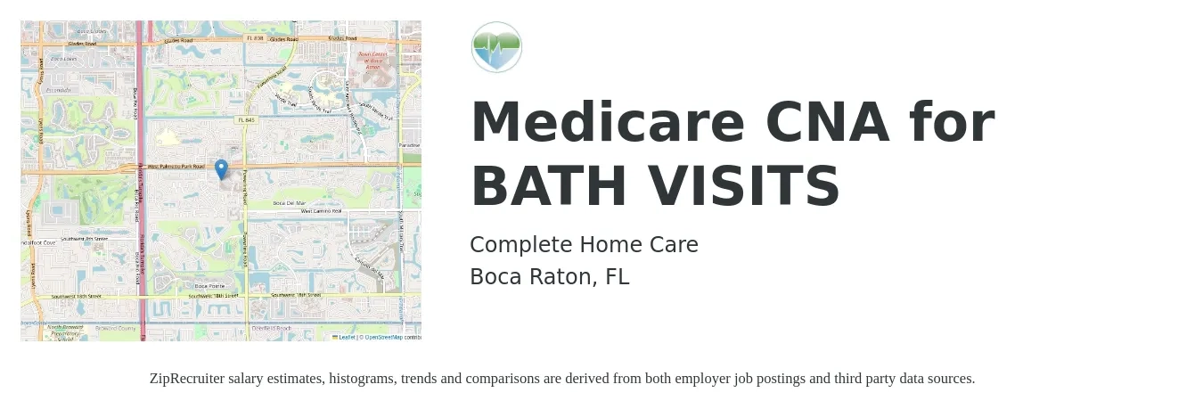 Complete Home Care job posting for a Medicare CNA for BATH VISITS in Boca Raton, FL with a salary of $14 to $19 Hourly with a map of Boca Raton location.