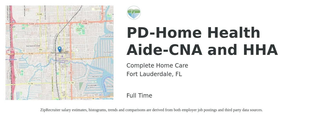 Complete Home Care job posting for a PD-Home Health Aide-CNA and HHA in Fort Lauderdale, FL with a salary of $14 to $18 Hourly with a map of Fort Lauderdale location.