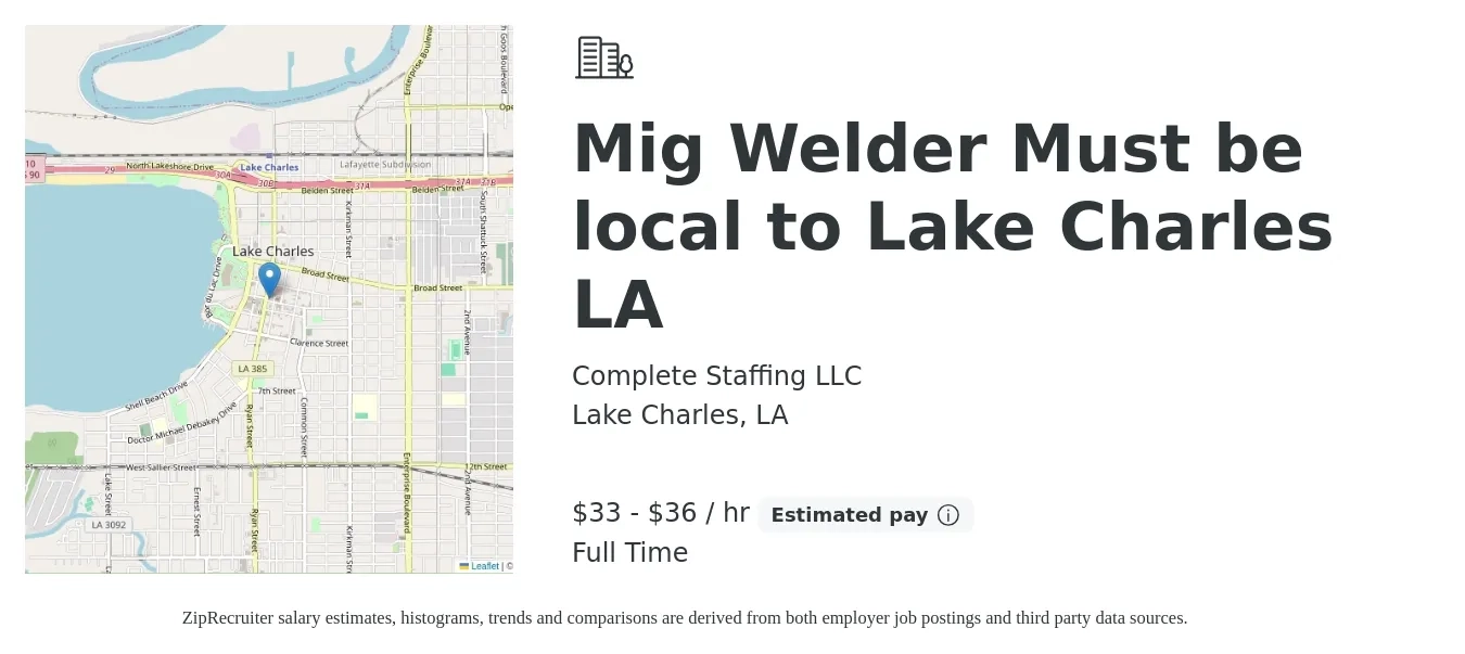 Complete Staffing LLC job posting for a Mig Welder Must be local to Lake Charles LA in Lake Charles, LA with a salary of $35 to $38 Hourly with a map of Lake Charles location.