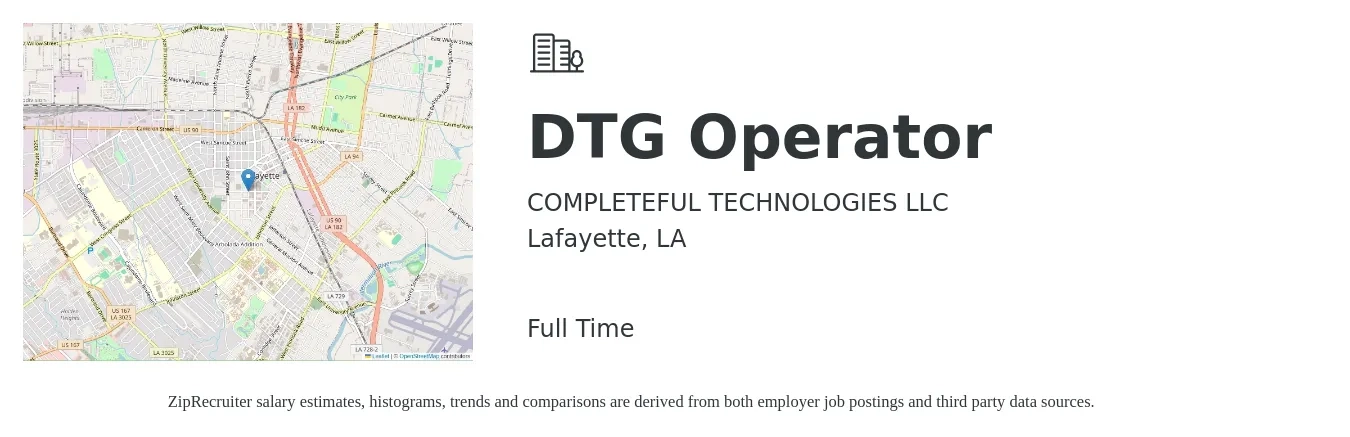 COMPLETEFUL TECHNOLOGIES LLC job posting for a DTG Operator in Lafayette, LA with a salary of $17 to $22 Hourly with a map of Lafayette location.