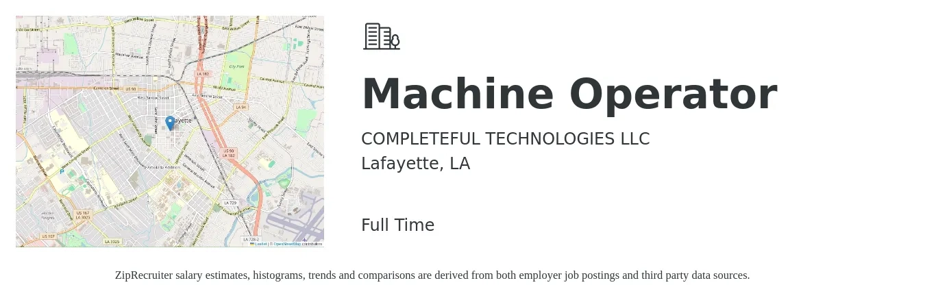 COMPLETEFUL TECHNOLOGIES LLC job posting for a Machine Operator in Lafayette, LA with a salary of $16 to $19 Hourly with a map of Lafayette location.