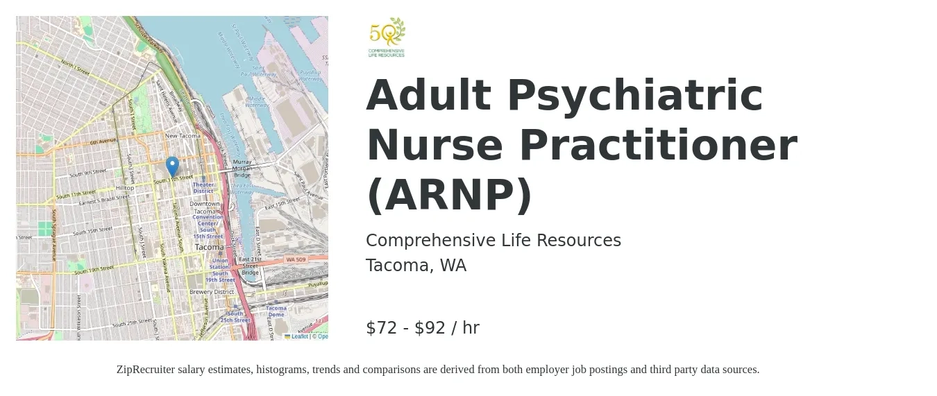 Comprehensive Life Resources job posting for a Adult Psychiatric Nurse Practitioner (ARNP) in Tacoma, WA with a salary of $75 to $96 Hourly with a map of Tacoma location.
