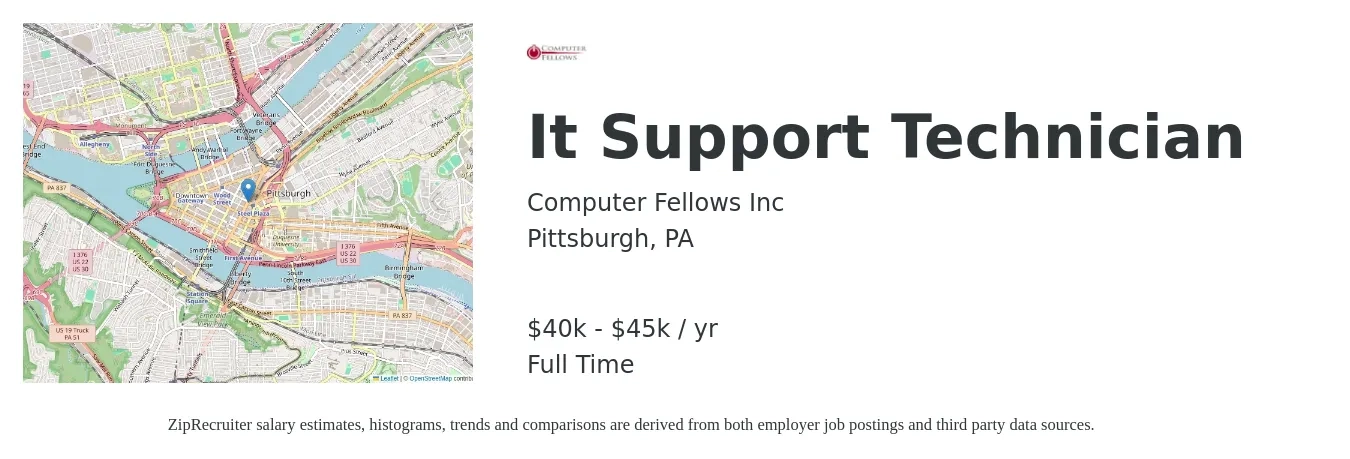 Computer Fellows Inc job posting for a It Support Technician in Pittsburgh, PA with a salary of $40,000 to $45,000 Yearly with a map of Pittsburgh location.