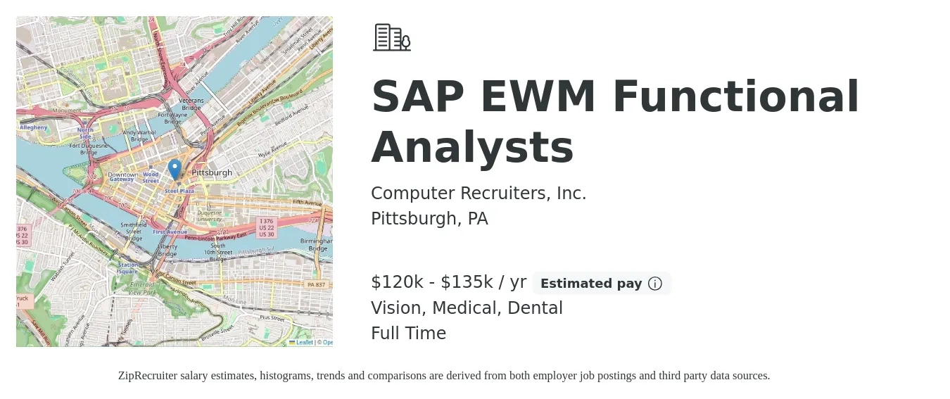 Computer Recruiters, Inc. job posting for a SAP EWM Functional Analysts in Pittsburgh, PA with a salary of $120,000 to $135,000 Yearly and benefits including dental, life_insurance, medical, pto, retirement, and vision with a map of Pittsburgh location.