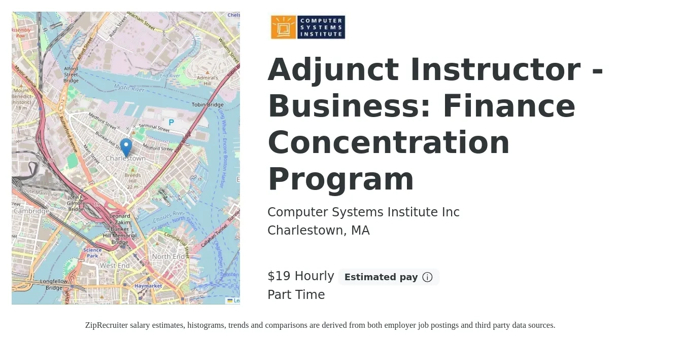Computer Systems Institute Inc job posting for a Adjunct Instructor - Business: Finance Concentration Program in Charlestown, MA with a salary of $20 Hourly with a map of Charlestown location.