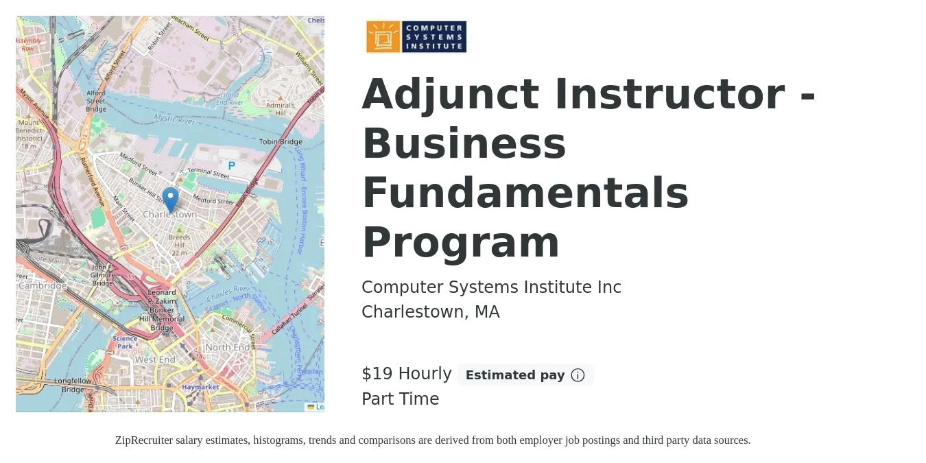 Computer Systems Institute Inc job posting for a Adjunct Instructor - Business Fundamentals Program in Charlestown, MA with a salary of $20 Hourly with a map of Charlestown location.
