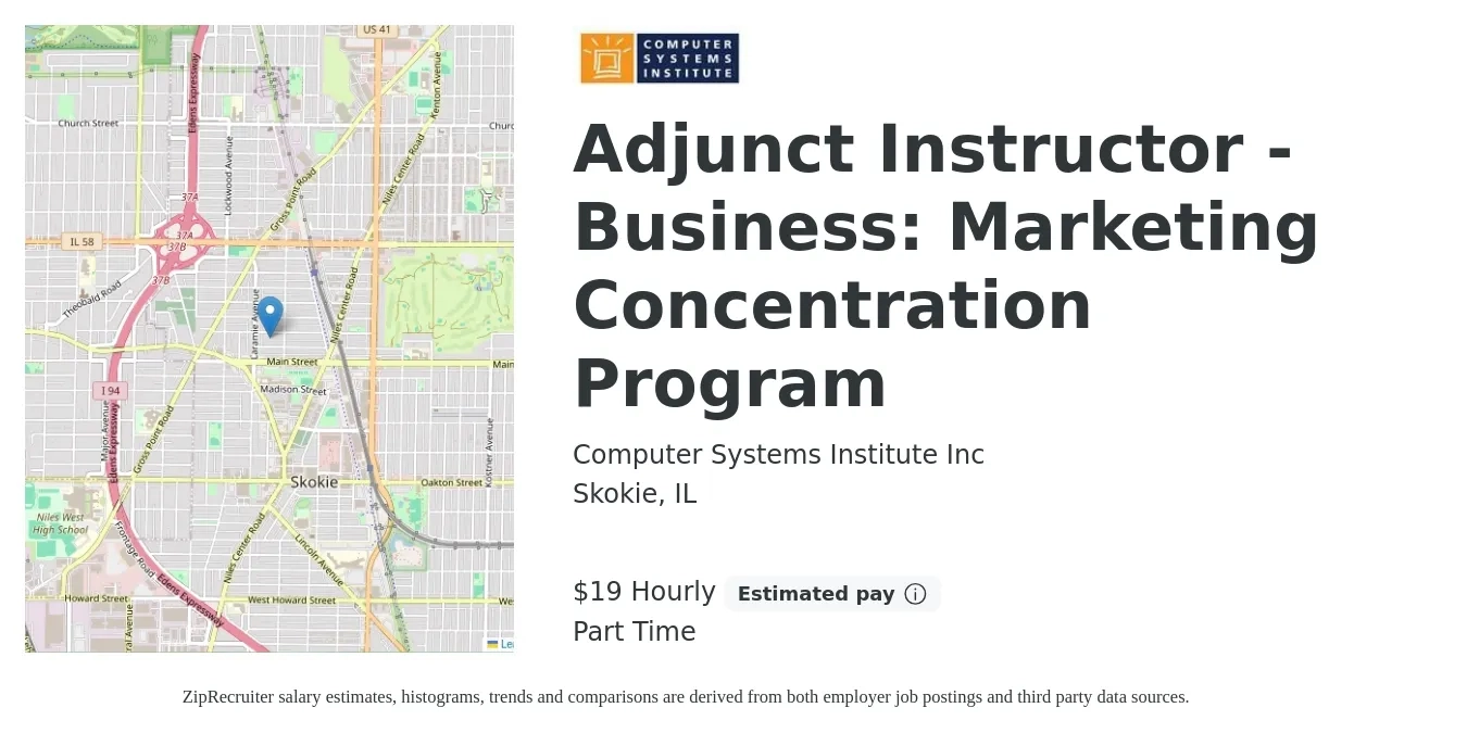 Computer Systems Institute Inc job posting for a Adjunct Instructor - Business: Marketing Concentration Program in Skokie, IL with a salary of $20 Hourly with a map of Skokie location.