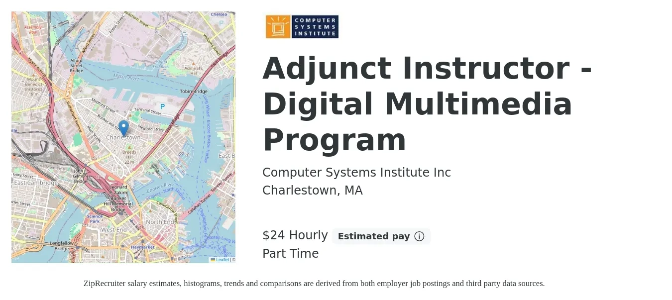 Computer Systems Institute Inc job posting for a Adjunct Instructor -Digital Multimedia Program in Charlestown, MA with a salary of $25 Hourly with a map of Charlestown location.