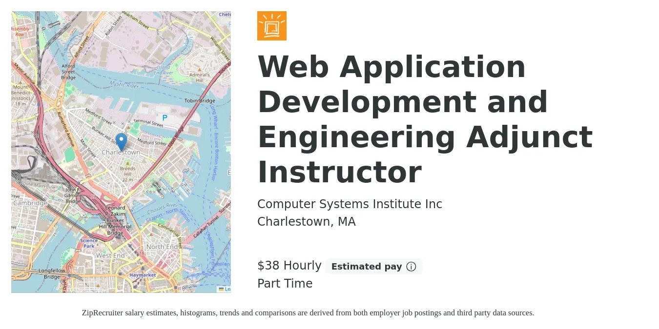 Computer Systems Institute Inc job posting for a Web Application Development and Engineering Adjunct Instructor in Charlestown, MA with a salary of $40 Hourly with a map of Charlestown location.