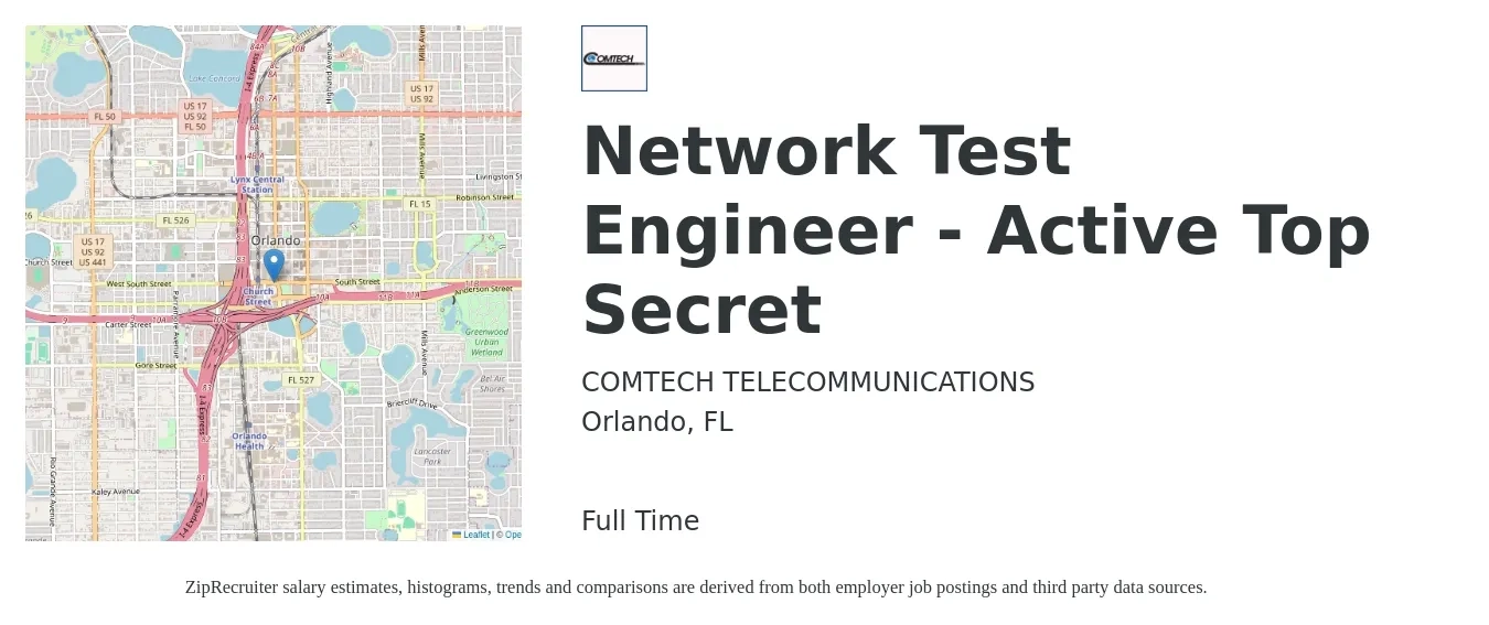 COMTECH TELECOMMUNICATIONS job posting for a Network Test Engineer - Active Top Secret in Orlando, FL with a salary of $83,100 to $124,600 Yearly with a map of Orlando location.