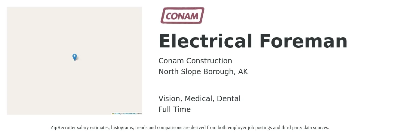 Conam Construction job posting for a Electrical Foreman in North Slope Borough, AK with a salary of $38 to $58 Hourly and benefits including medical, pto, retirement, vision, dental, and life_insurance with a map of North Slope Borough location.