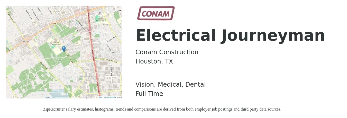 Conam Construction job posting for a Electrical Journeyman in Houston, TX with a salary of $27 to $40 Hourly and benefits including life_insurance, medical, retirement, vision, and dental with a map of Houston location.