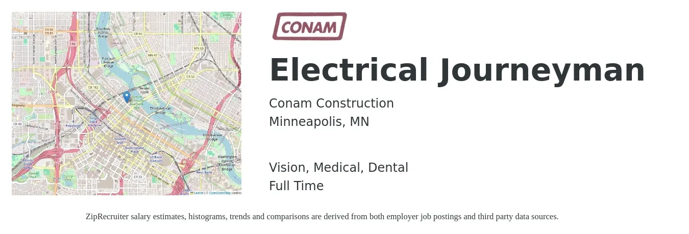 Conam Construction job posting for a Electrical Journeyman in Minneapolis, MN with a salary of $30 to $44 Hourly and benefits including vision, dental, life_insurance, medical, and retirement with a map of Minneapolis location.
