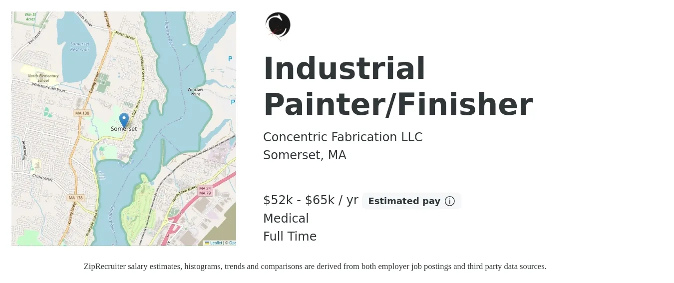 Concentric Fabrication LLC job posting for a Industrial Painter/Finisher in Somerset, MA with a salary of $52,000 to $65,000 Yearly and benefits including medical with a map of Somerset location.