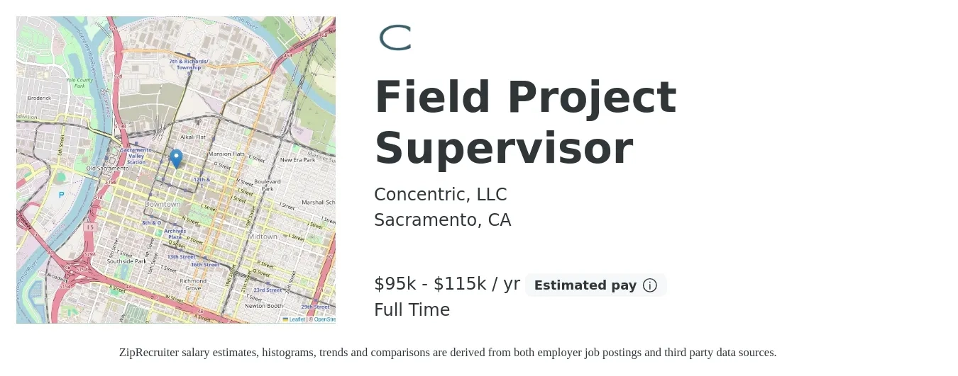 Concentric, LLC job posting for a Field Project Supervisor in Sacramento, CA with a salary of $95,000 to $115,000 Yearly with a map of Sacramento location.