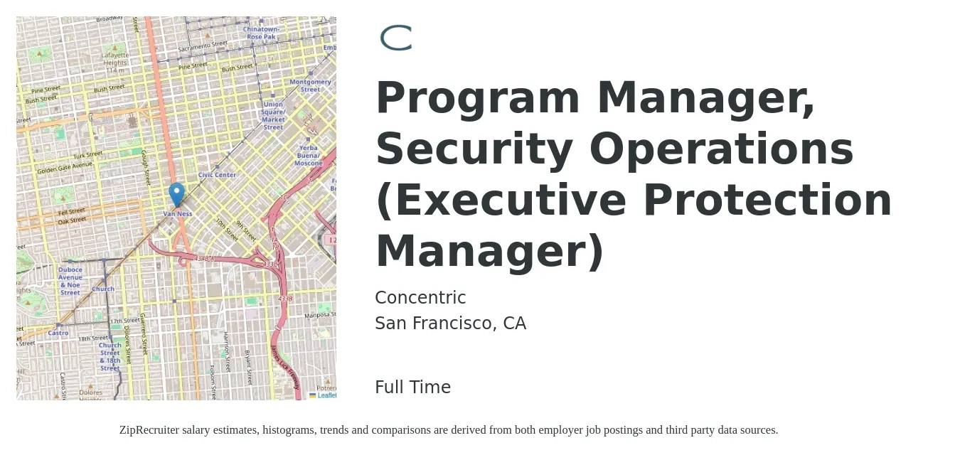 Concentric job posting for a Program Manager, Security Operations (Executive Protection Manager) in San Francisco, CA with a salary of $61,300 to $118,400 Yearly with a map of San Francisco location.