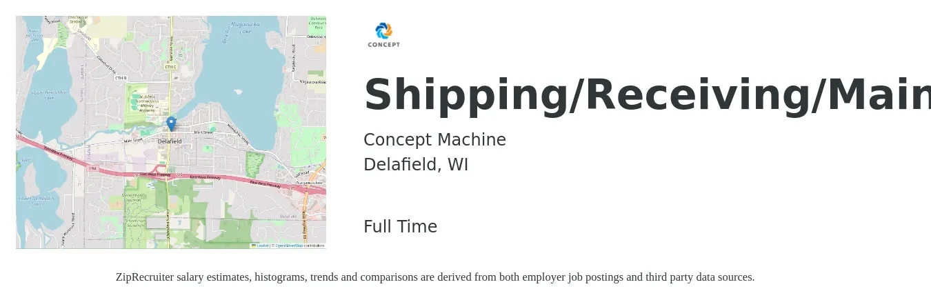 Concept Machine job posting for a Shipping/Receiving/Maintenance in Delafield, WI with a salary of $16 to $19 Hourly with a map of Delafield location.
