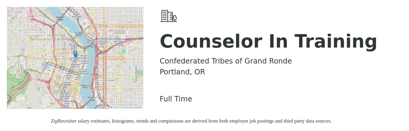 Confederated Tribes of Grand Ronde job posting for a Counselor In Training in Portland, OR with a salary of $22 to $29 Hourly with a map of Portland location.