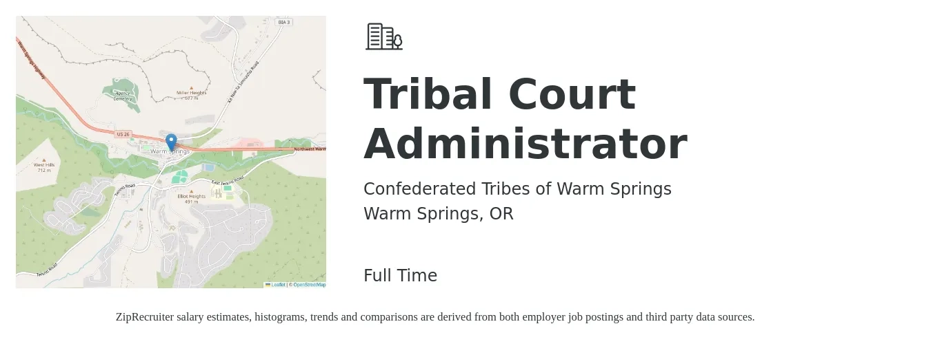 Confederated Tribes of Warm Springs job posting for a Tribal Court Administrator in Warm Springs, OR with a salary of $45,000 to $87,000 Yearly with a map of Warm Springs location.