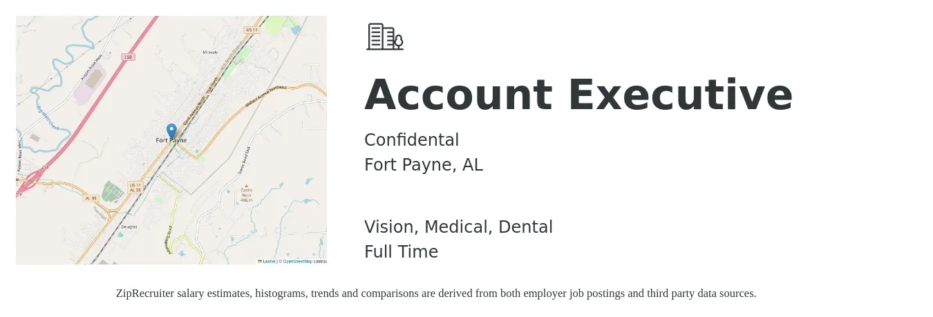 Confidental job posting for a Account Executive in Fort Payne, AL with a salary of $43,900 to $77,300 Yearly and benefits including medical, retirement, vision, dental, and life_insurance with a map of Fort Payne location.