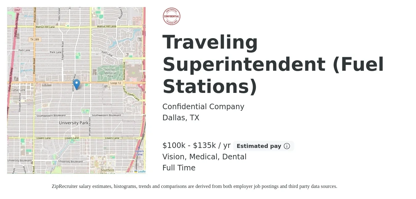Confidential Company job posting for a Traveling Superintendent (Fuel Stations) in Dallas, TX with a salary of $100,000 to $135,000 Yearly and benefits including pto, retirement, vision, dental, life_insurance, and medical with a map of Dallas location.