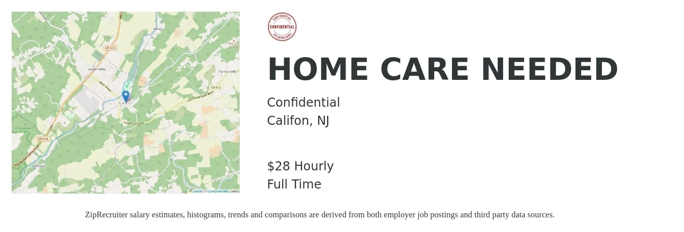 Confidential job posting for a HOME CARE NEEDED in Califon, NJ with a salary of $30 Hourly with a map of Califon location.
