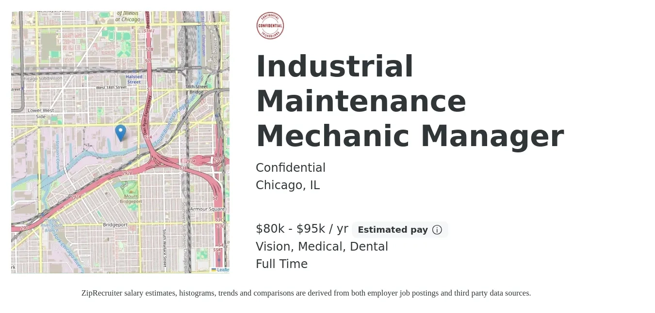 Confidential job posting for a Industrial Maintenance Mechanic Manager in Chicago, IL with a salary of $80,000 to $95,000 Yearly and benefits including life_insurance, medical, retirement, vision, and dental with a map of Chicago location.