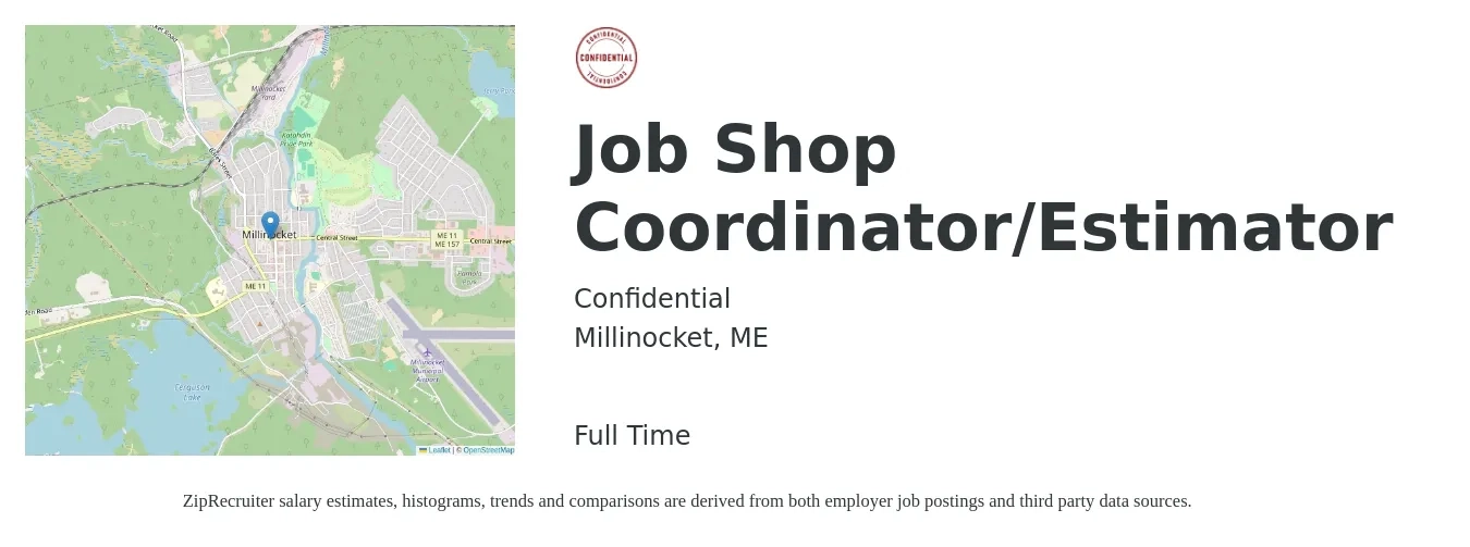 Confidential job posting for a Job Shop Coordinator/Estimator in Millinocket, ME with a map of Millinocket location.