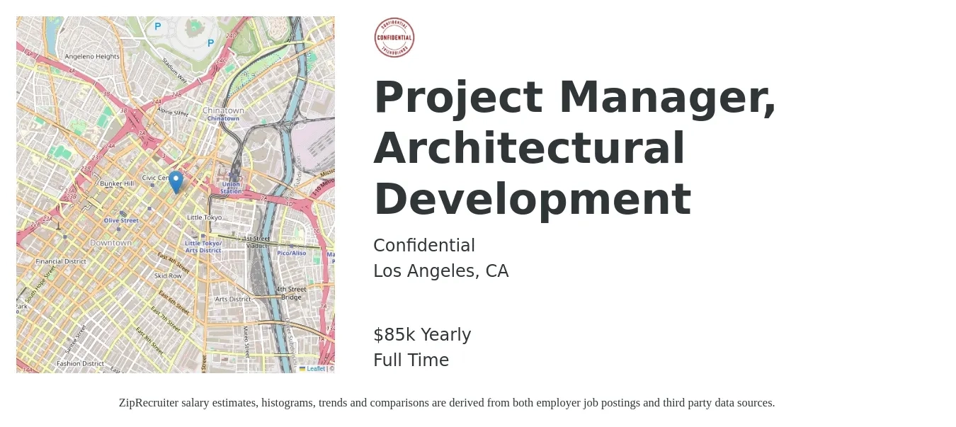 Confidential job posting for a Project Manager, Architectural Development in Los Angeles, CA with a salary of $85,000 Yearly with a map of Los Angeles location.