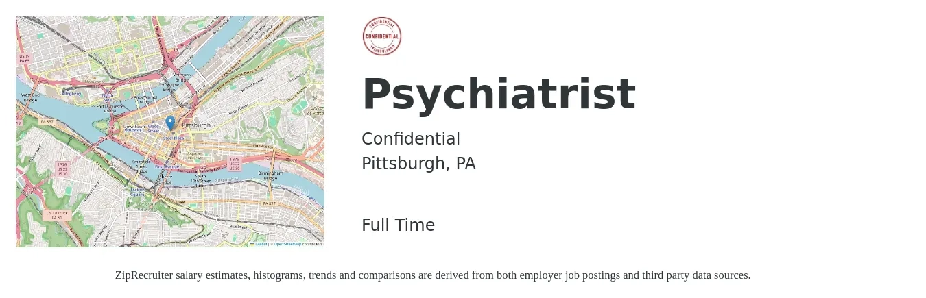 Confidential job posting for a Psychiatrist in Pittsburgh, PA with a salary of $205,800 to $307,700 Yearly with a map of Pittsburgh location.