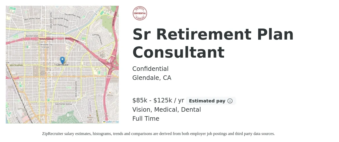 Confidential job posting for a Sr Retirement Plan Consultant in Glendale, CA with a salary of $85,000 to $125,000 Yearly and benefits including dental, life_insurance, medical, retirement, and vision with a map of Glendale location.