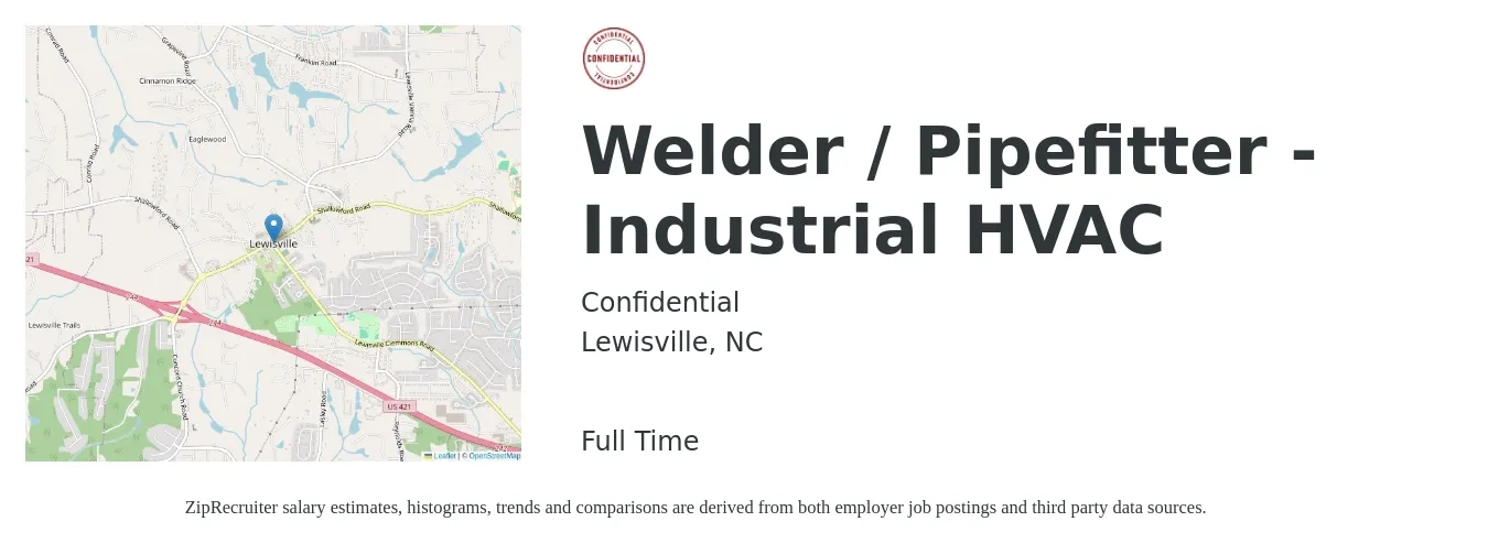 Confidential job posting for a Welder / Pipefitter - Industrial HVAC in Lewisville, NC with a salary of $23 to $28 Hourly with a map of Lewisville location.