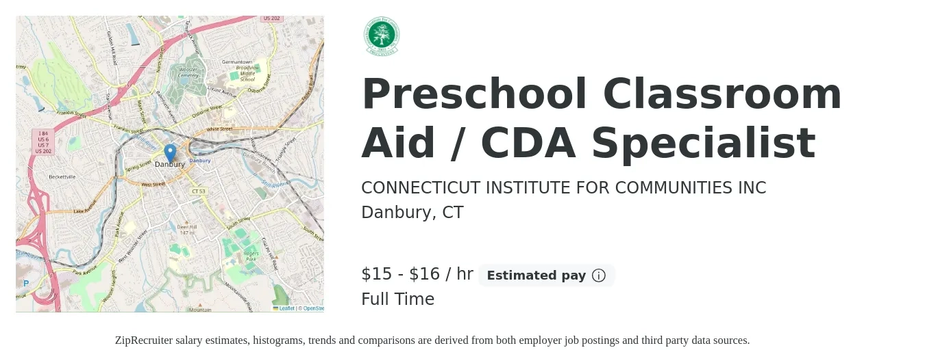 CONNECTICUT INSTITUTE FOR COMMUNITIES INC job posting for a Preschool Classroom Aid / CDA Specialist in Danbury, CT with a salary of $16 to $17 Hourly with a map of Danbury location.