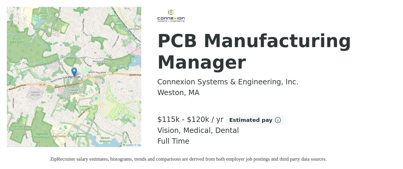 Connexion Systems & Engineering, Inc. job posting for a PCB Manufacturing Manager in Weston, MA with a salary of $115,000 to $120,000 Yearly and benefits including dental, life_insurance, medical, pto, retirement, and vision with a map of Weston location.