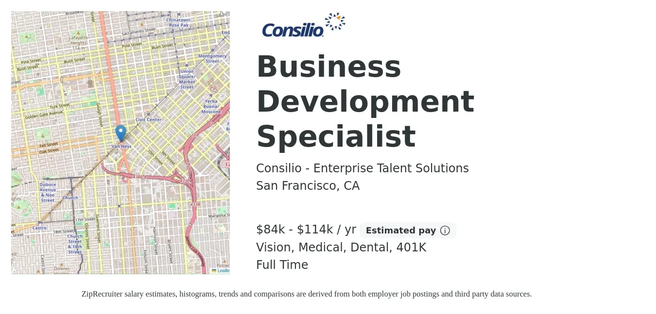 Consilio - Enterprise Talent Solutions job posting for a Business Development Specialist in San Francisco, CA with a salary of $84,000 to $114,000 Yearly and benefits including medical, vision, 401k, and dental with a map of San Francisco location.