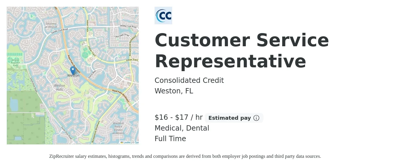 Consolidated Credit job posting for a Customer Service Representative in Weston, FL with a salary of $17 to $18 Hourly and benefits including retirement, dental, life_insurance, and medical with a map of Weston location.