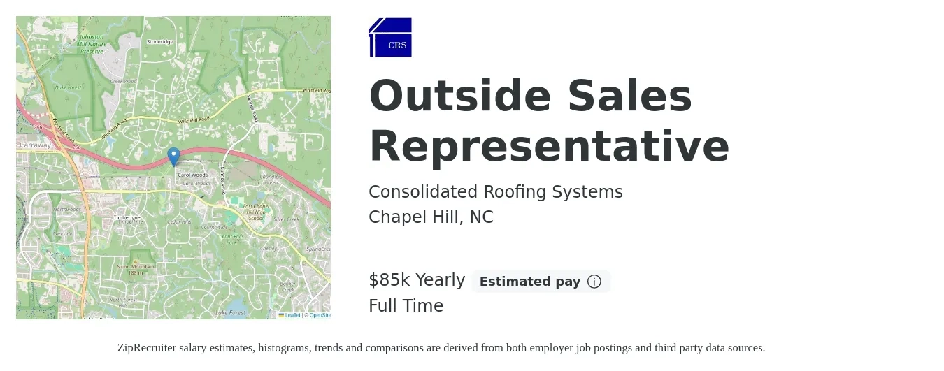 Consolidated Roofing Systems job posting for a Outside Sales Representative in Chapel Hill, NC with a salary of $85,000 Yearly (plus commission) with a map of Chapel Hill location.