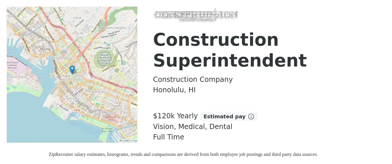 Construction Company job posting for a Construction Superintendent in Honolulu, HI with a salary of $120,000 Yearly and benefits including medical, vision, and dental with a map of Honolulu location.